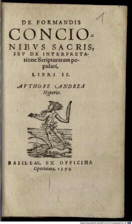 De Formandis Concionibus Sacris, Seu De Interpretatione Scripturarum populari : libri II