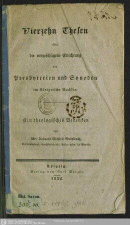 Vierzehn Thesen über die vorgeschlagene Errichtung von Presbyterien und Synoden im Königreich Sachsen : ein theologisches Bedenken