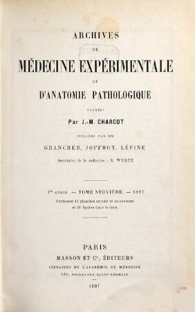 Archives de médecine expérimentale et d'anatomie pathologique. 9. 1897