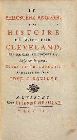 Le Philosophe Anglois, Ou Histoire De Monsieur Cleveland, Fils Naturel De Cromwell : Enrichie de Figures en Taille-douce. 5