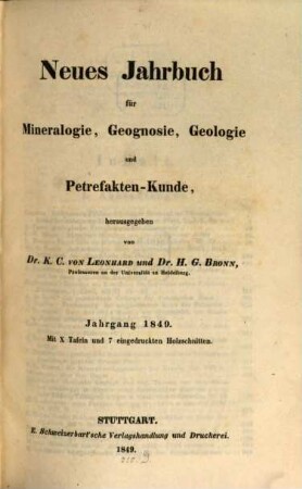Neues Jahrbuch für Mineralogie, Geognosie, Geologie und Petrefaktenkunde. 1849, 1849