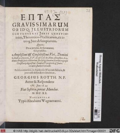 Eptas Gravissimarum Ob Idq[ue] Illustriorum Controversi Iuris Quaestionum, Theoretico-Practicarum, ex utroq[ue] Iure desumptarum