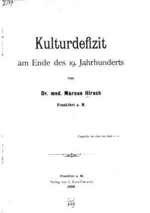 Kulturdefizit am Ende des 19. Jahrhunderts / von Marcus Hirsch
