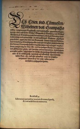 Deß Edlen vnd Ehrnvesten Wilhelmen von Grumpachs offne, notgetrangte Klagschrifft, vnd wahrhaffte, gegründte Gegenbericht, über vnd wider Bischof Weigands zu Bamberg ... landfriedbrüchige ... zugefügte gewaltsam, gegen jene dem von Grumpach ...