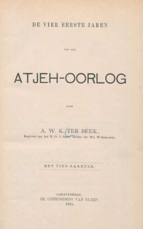 De vier eerste jaren van den Atjeh-oorlog : met tien kaarten