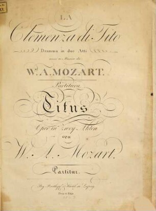 La Clemenza di Tito : Dramma in due Atti = Titus : Oper in Zwey Akten