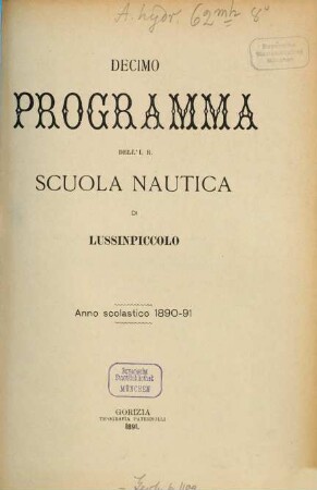 Programma dell' I.R. Scuola Nautica di Lussinpiccolo : anno scolastico .... 10. 1890/91