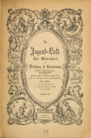 Jugendlust : das flotte Jugendmagazin, das schon der Oma Spaß machte. [13.] 1888