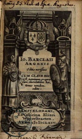 Io. Barclaii Argenis : Cum Clave Hoc est, nominum propriorum elucidatione hactenus nondum edita