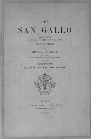 Les San Gallo : architects, peintres, sculpteurs, médailleurs ; XVe et XVIe siècles, 1. Giuliano et Antonio (l'Ancien)