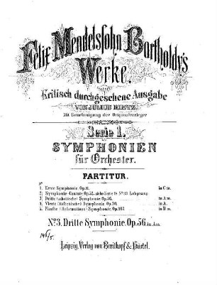 Felix Mendelssohn-Bartholdys Werke, 1,3. Nr. 3, Dritte (schottische) Symphonie : op. 56 in A-m[oll]. - 78 S. - Pl.-Nr. M.B.3
