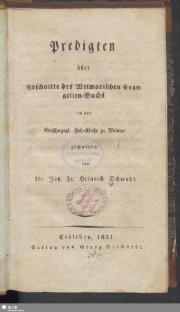 Predigten über Abschnitte des Weimarischen Evangelien-Buchs : in der Großherzogl. Hof-Kirche zu Weimar gehalten