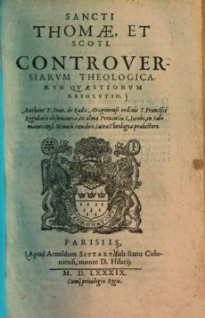 Sancti Thomae et Scoti controversiarum theologicarum quaestionum resolutio