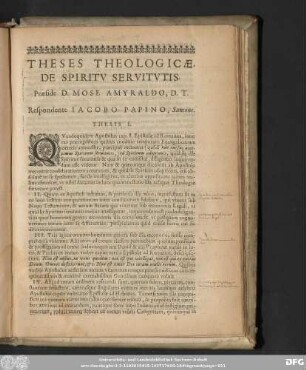 Theses Theologicae, De Spiritu Servitutis. Praeside D. Mose Amyraldo, D. T. Respondente Iacobo Papino, Santone.