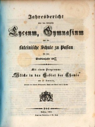 Jahresbericht über das Königliche Lyceum, Gymnasium und die Lateinische Schule zu Passau : für das Studienjahr ..., 1851/52 (1852)