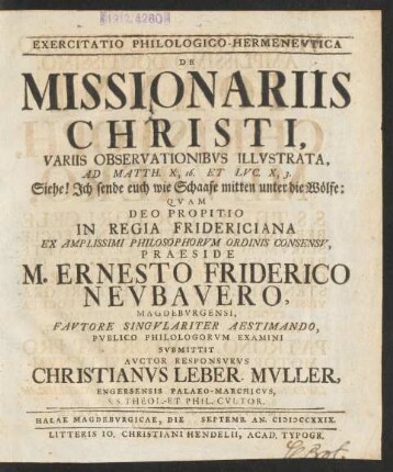 Exercitatio Philologico-Hermenevtica De Missionariis Christi : Variis Observationibvs Illvstrata, Ad Matth. X, 16. Et Luc. X, 3. : Siehe! Ich sende euch wie Schaafe mitten unter die Wölfe ...