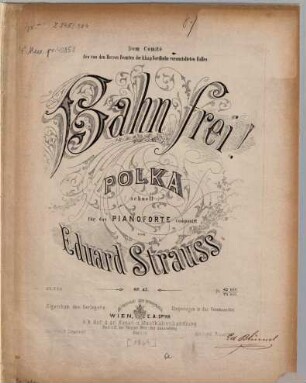 Bahn frei! : Polka (schnell) für d. Pianoforte comp. ; op. 45
