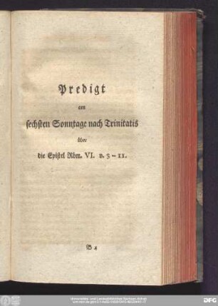 Predigt am sechsten Sonntage nach Trinitatis über die Epistel Röm. VI. v. 3 - 11.