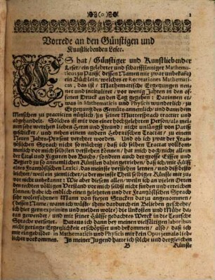 Deliciae Physico-Mathematicae. Oder Mathemat: vnd Philosophische Erquickstunden, [1]. Darinnen Sechshundert Drey und Sechzig, Schöne, Liebliche und Annehmliche Kunststücklein, Auffgaben und Fragen, auß der Rechenkunst, Landtmessen, Perspectiv, Naturkündigung, und andern Wissenschafften genom[m]en, begriffen seindt : Wie solche uf der andern seiten dieses blats ordentlich nacheinander verzeichnet worden