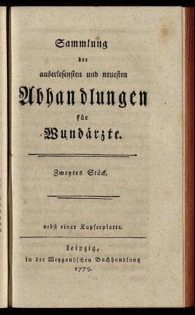 2: Sammlung der auserlesensten und neuesten Abhandlungen für Wundärzte