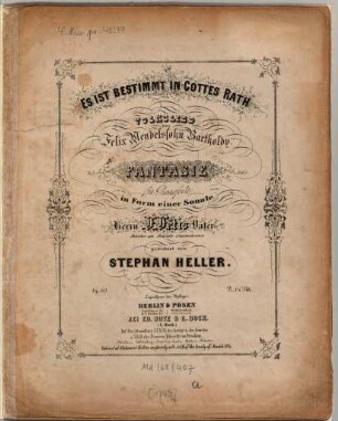 Es ist bestimmt in Gottes Rath : Volkslied von Felix Mendelssohn Bartholdy ; Fantasie für Pianoforte in Form einer Sonate ; op. 69