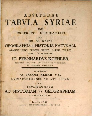 Abvlfedae Tabvla Syriae : Cvm Excerpto Geographico Ex Ibn ol Wardii Geographia Et Historia Natvrali