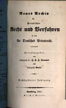 Neues Archiv für preussisches Recht und Verfahren, sowie für deutsches Privatrecht : eine Quartalsschrift. 16. 1853/54