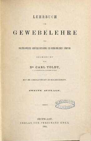 Lehrbuch der Gewebelehre : mit vorzugsweiser Berücksichtigung des menschlichen Körpers