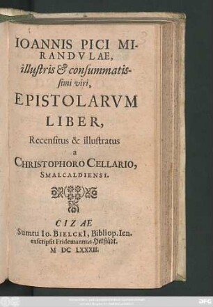 Joannis Pici Mirandulae, illustris & consummatissimi viri, Epistolarum Liber