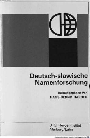 Deutsch-slawische Namenforschung : Vorträge und Berichte aus Anlaß der wissenschaftlichen Tagung des J. G. Herder-Forschungsrates über Probleme der deutsch-slawischen Namenforschung am 21. und 22. Oktober 1976
