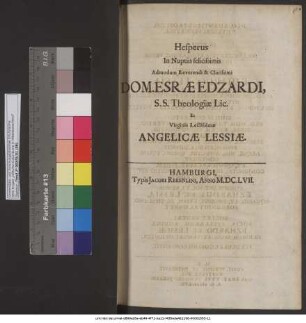 Hesperus In Nuptiis felicissimis Admodum Reverendi & Clarissimi Dom. Esrae Edzardi, S.S. Theologiae Lic. Et Virginis Lectissimae Angelicae Lessiae