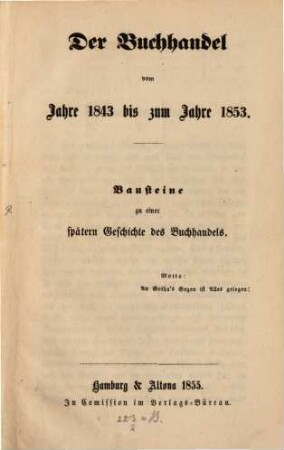 Der Buchhandel vom Jahre ... bis zum Jahre ..., 2. 1843/53 (1855)