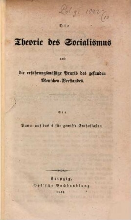 Die Theorie des Socialismus und die erfahrungsmäßige Praxis des gesunden Menschenverstandes : ein Punct auf das i für gewisse Enthusiasten