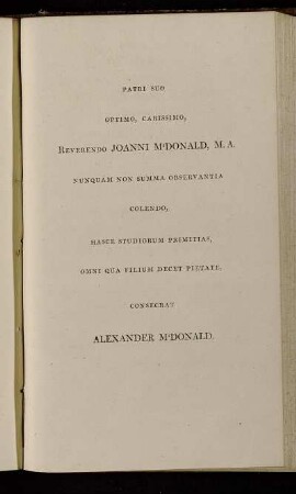 Patri Suo ... Reverendo Joanni M'Donald ... consecrat Alexander M'Donald