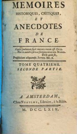 Mémoires Historiques, Critiques Et Anecdotes De France, Tome Quatrième