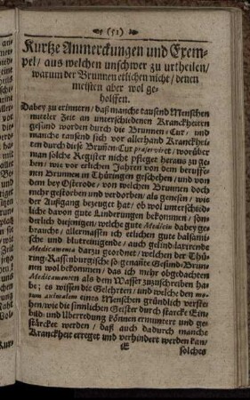 Kurze Anmerckungen und Exempel / aus welchen unschwer zu urtheilen / warum der Brunnen etlichen nicht / denen meisten aber wol geholffen.