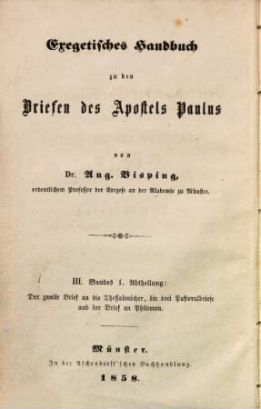 Exegetisches Handbuch zu den Briefen des Apostels Paulus, 3,1.2.. Erklärung des zweiten Briefes an die Thessalonicher, der drei Pastoralbriefe und des Briefes an Philemon. Erklärung des Briefes an die Hebräer : 1854-1858