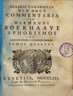 Commentaria in Hermanni Boerhaave Aphorismos de cognoscendis et curandis morbis. 4
