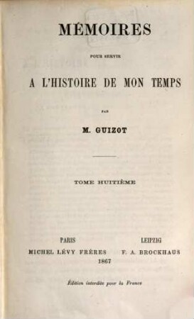 Mémoires pour servir à l'histoire de mon temps, 8