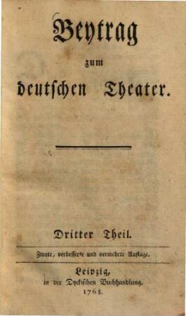 Beytrag zum Deutschen Theater, 3. Krispus; Die Befreyung von Theben; Der Misstrauische gegen sich selbst; Grossmuth für Grossmuth