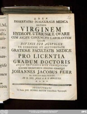 Dissertatio Inauguralis Medica Sistens Virginem Hydrope Utriusque Ovarii Cum Ascite Conjuncto Laborantem
