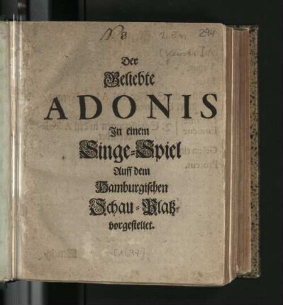 Der Geliebte Adonis : In einem Singe-Spiel Auff dem Hamburgischen Schau-Platz vorgestellet