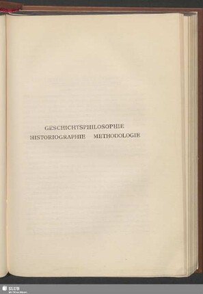 Geschichtsphilosophie. Historiographie. Methodologie