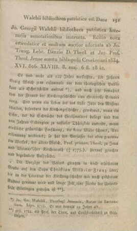 151-167 [Rezension] Walch, Johann Georg, Io. Georgi Walchii Bibliotheca patristica litterariis annotationibus instructa
