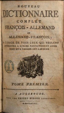 Nouveau Dictionnaire complet François-Allemand & Allemand-François .... 1.