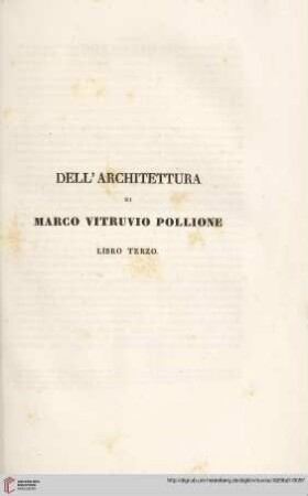 Dell’ Architettura di Marco Vitruvio Pollione. Libro Terzo