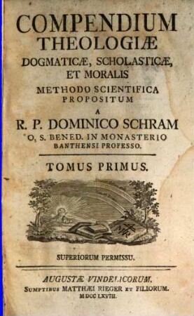 Compendium Theologiae Dogmaticae, Scholasticae, Et Moralis. 1