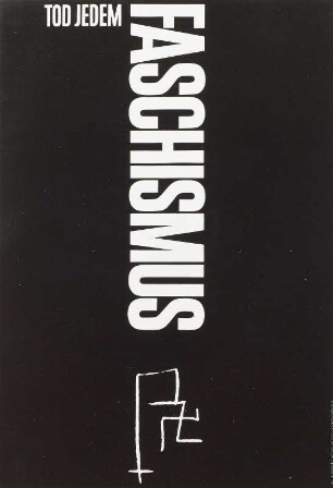 Tod jedem Faschismus!