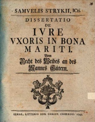 Disp. inaug. de iure uxoris in bonae mariti