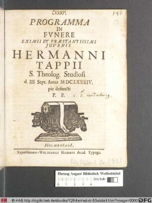 Programma In Funere Eximii Et Praestantissimi Iuvenis Hermanni Tappii S. Theolog. Studiosi d. III. Sept. Anno MDCLXXXIV. pie defuncti P.P.